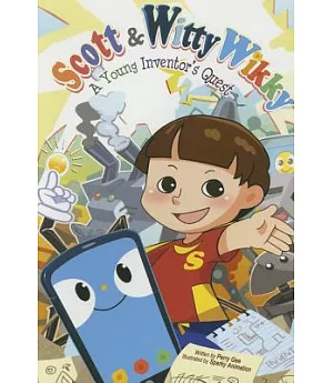 Scott & Witty Wikky: A Young Inventor’s Quest