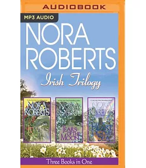 Nora Roberts Irish Trilogy: Jewels of the Sun / Tears of the Moon / Heart of the Sea