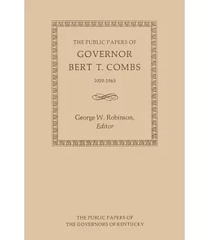 The Public Papers of Governor Bert T. Combs: 1959-1963
