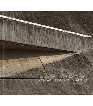 Oscar Niemeyer in Algiers: Der Unbekannte / The Unknown / L’inconnu