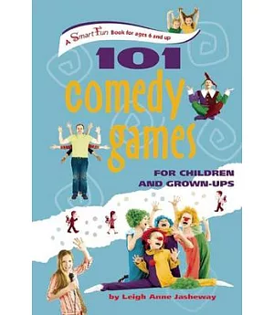 101 Comedy Games for Children and Grown-ups