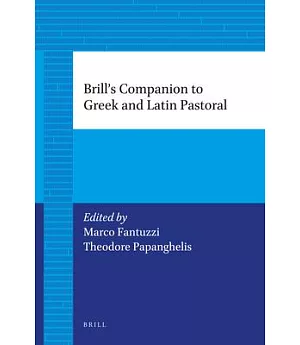 Brill’s Companion to Greek and Latin Pastoral