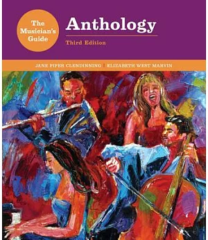 Anthology for The Musician’s Guide to Theory and Analysis