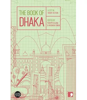 The Book of Dhaka: A City in Short Fiction