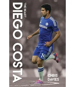 Diego Costa: The Beast
