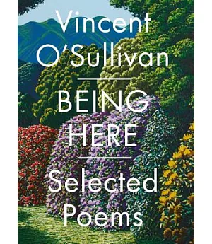 Being Here: Selected Poems