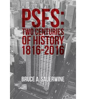 Psfs: Two Centuries of History 1816-2016
