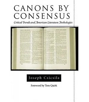 Canons by Consensus: Critical Trends and American Literature Anthologies