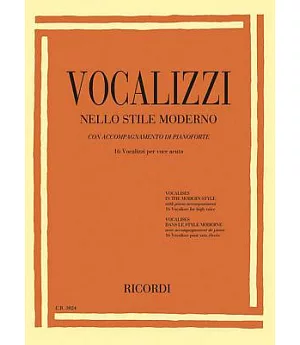 Vocalizzi Nello Stile Moderno / Vocalises in the Modern Style / Vocalises Dans Le Style Moderne: Con Accompagnamento di Pianofor
