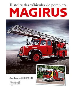 Magirus: Histoire des Vehicules De Pompiers