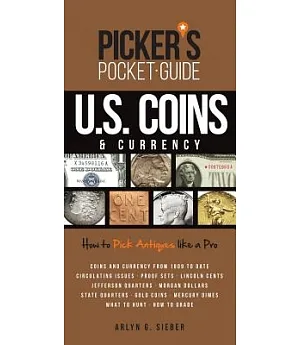 Picker’s Pocket Guide U.S. Coins & Currency: How to Pick Antiques Like a Pro