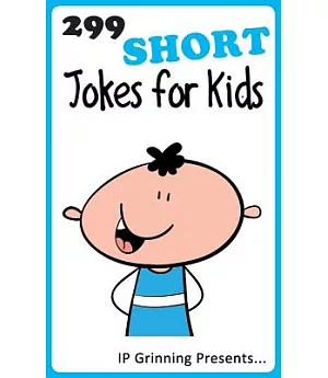 299 Short Jokes for Kids: Joke Books for Kids