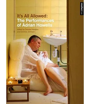 It’s All Allowed: The Performances of Adrian Howells