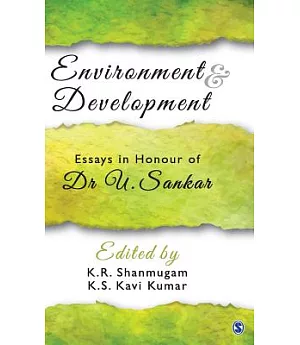 Environment & Development: Essays in Honour of Dr U. Sankar