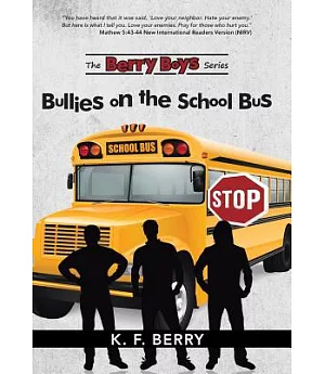 The Berry Boys’ Series: Bullies on the School Bus