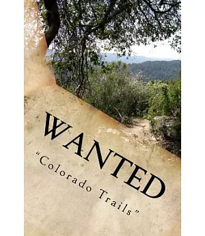Wanted Colorado Trails