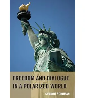 Freedom and Dialogue in a Polarized World