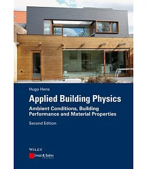 Applied Building Physics: Ambient Conditions, Building Performance and Material Properties