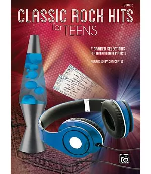 Classic Rock Hits for Teens: 7 Graded Selections for Intermediate Pianists
