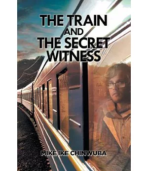 The Train and the Secret Witness