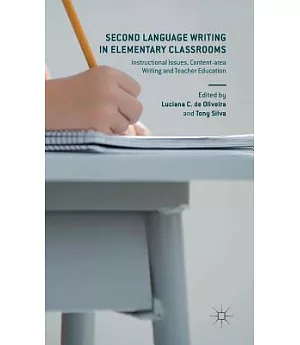 Second Language Writing in Elementary Classrooms: Instructional Issues, Content-area Writing and Teacher Education