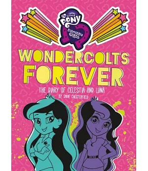 Wondercolts Forever: The Diary of Celestia and Luna