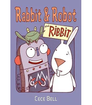 Rabbit & Robot and Ribbit