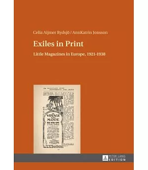Exiles in Print: Little Magazines in Europe, 1921-1938