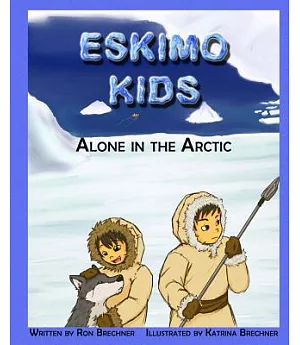 Eskimo Kids: Alone in the Arctic