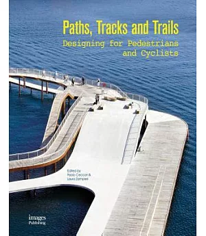 Paths, Tracks and Trails: Designing for Pedestrians and Cyclists