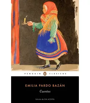 Cuentos completos de Emilia Pardo Bazan / Complete Stories of Emilia Pardo Bazan