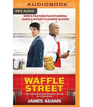 Waffle Street: The Confession and Rehabilitation of a Financier