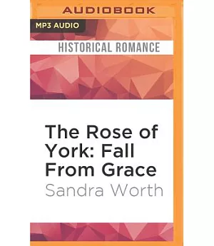 The Rose of York: Fall from Grace