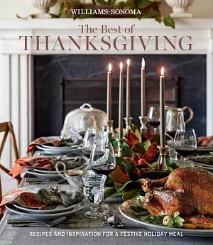 The Best of Thanksgiving: Recipes and Inspiration for a Festive Holiday Meal