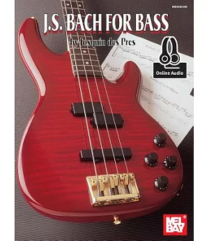 J. S. Bach for Bass: Includes Online Audio