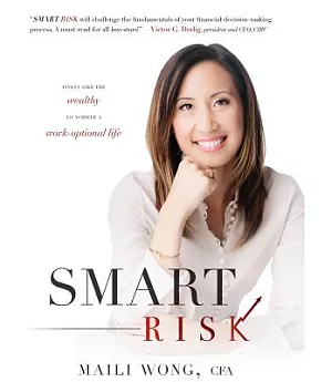 Smart Risk: Invest Like the Wealthy to Achieve a Work-Optional Life