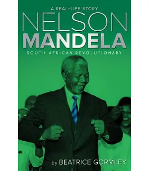 Nelson Mandela: South African Revolutionary