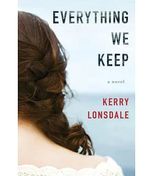 Everything We Keep: A Novel