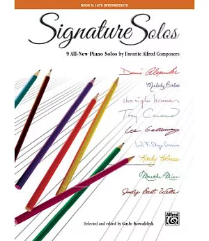 Signature Solos: 9 All-new Piano Solos by Favorite Alfred Composers
