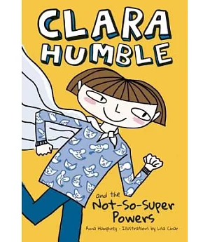 Clara Humble and the Not-So-Super Powers
