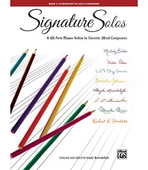 Signature Solos: 8 All-new Piano Solos by Favorite Alfred Composers