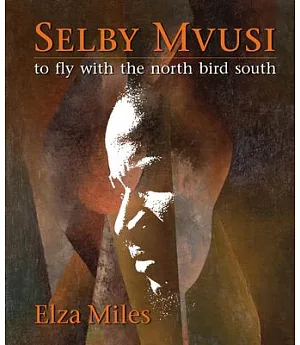 Selby Mvusi: To Fly With the North Bird South