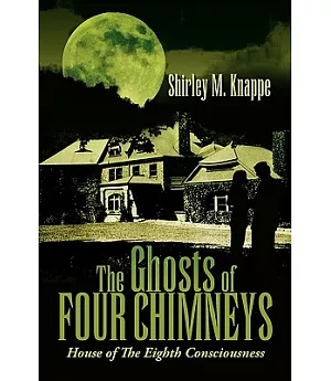The Ghosts of Four Chimneys: House of the Eighth Consciousness