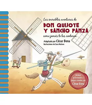 Las increíbles aventuras de Don Quijote y Sancho Panza/ The Incredible Adventures of Don Quixote andSancho Panza: Una Nueva Mane