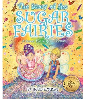 The Story of the Sugar Fairies (A Sweet Tale of Good Choices)