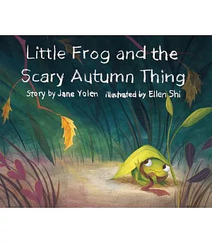 Little Frog and the Scary Autumn Thing