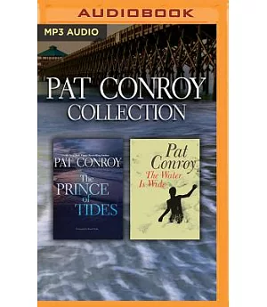 Pat Conroy Collection: The Prince of Tides / the Water Is Wide