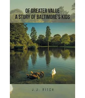 Of Greater Value a Story of Baltimore’s Kids
