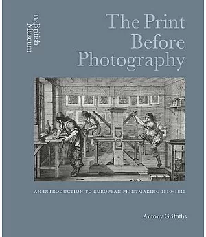 The Print Before Photography: An Introduction to European Printmaking 1550-1820