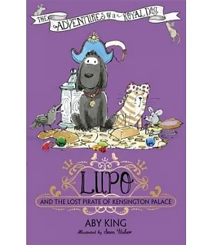 Lupo and the Lost Pirate of Kensington Palace